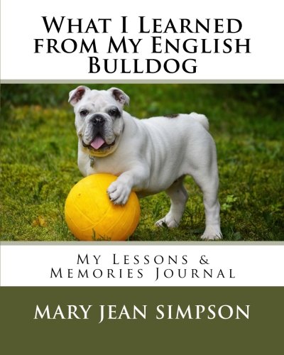 Stock image for What I Learned from My English Bulldog: My Lessons & Memories Journal for sale by Revaluation Books