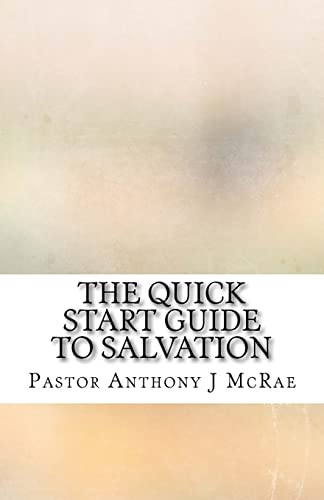 Beispielbild fr The Quick Start Guide To Salvation: The New Creation Has Come [Soft Cover ] zum Verkauf von booksXpress