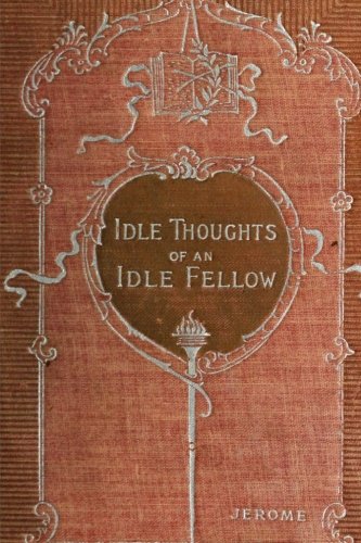 Imagen de archivo de Idle Thoughts of an Idle Fellow a la venta por Revaluation Books