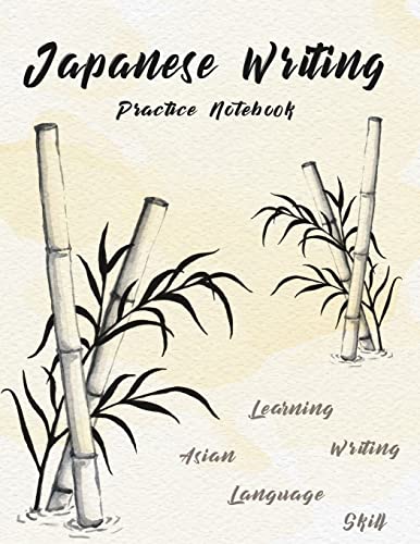 9781986683753: Japanese Writing Practice Notebook: Hand Drawn Bamboo Watercolor Genkoyoushi Paper Japanese Character Kanji Hiragana Katakana Language Workbook Study ... 120 Pages: Volume 3 (Japanese Writing Skill)