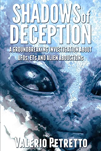 Stock image for Shadows of Deception: A groundbreaking investigation about Ufos, Ets and Alien Abductions for sale by THE SAINT BOOKSTORE