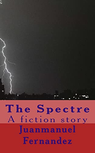 Imagen de archivo de The Spectre: A fiction story a la venta por Lucky's Textbooks