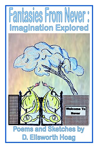 Stock image for Fantasies From Never: Imagination Explored for sale by THE SAINT BOOKSTORE