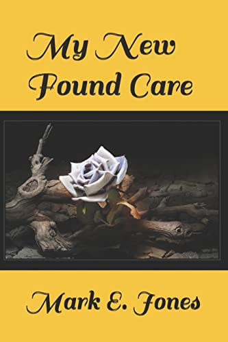9781986701488: My New Found Care