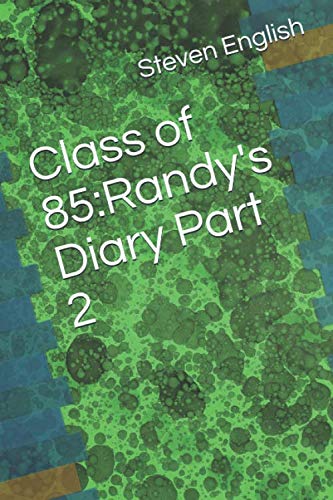 Imagen de archivo de Class of 85:Randy's Diary Part 2 a la venta por Revaluation Books