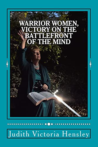 Stock image for Warrior Women, Victory on the Battlefront of the Mind for sale by THE SAINT BOOKSTORE