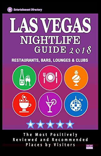 Beispielbild fr Las Vegas Nightlife Guide 2018: Best Rated Nightlife Spots in Las Vegas - Recommended for Visitors - Nightlife Guide 2018 zum Verkauf von THE SAINT BOOKSTORE