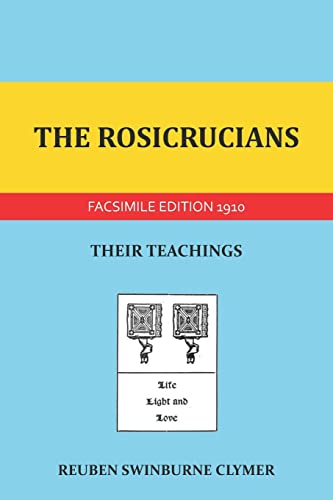 9781986721615: The Rosicrucians: Their Teachings