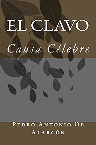 Stock image for El Clavo: Causa Célebre (Spanish Edition) [Soft Cover ] for sale by booksXpress
