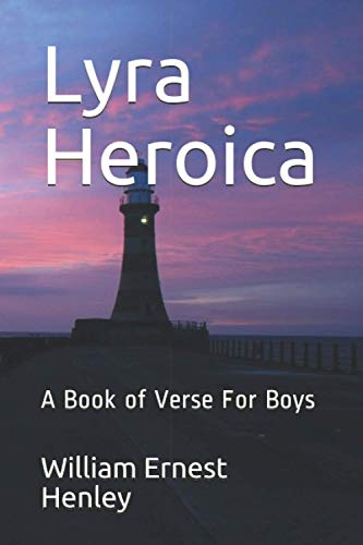 Beispielbild fr Lyra Heroica: A Book of Verse For Boys zum Verkauf von WorldofBooks