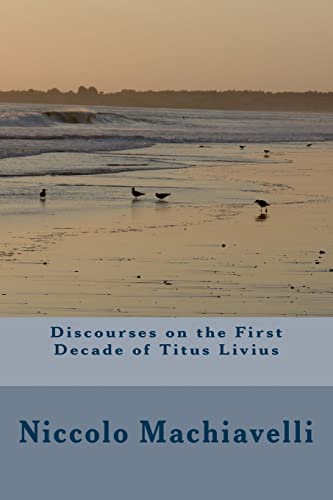 9781986727679: Discourses on the First Decade of Titus Livius