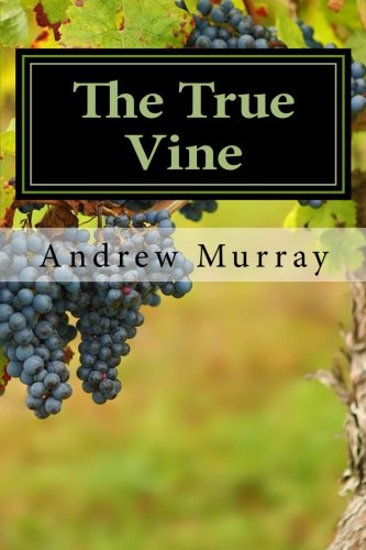 Stock image for The True Vine for sale by ThriftBooks-Dallas