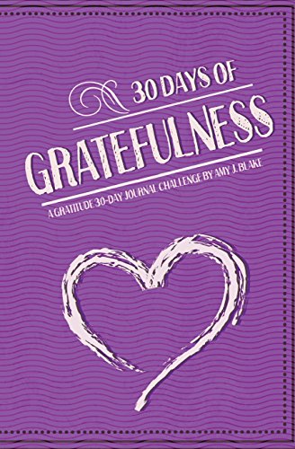 Beispielbild fr 30 Day Journal: 30 Days Of Gratefulness - A Gratitude 30-Day Journal Challenge - Happier Healthier And More Fulfilled In Less Than 10 Minutes A Day - . 30-Day Challenge Series) (Volume 1) [Soft Cover ] zum Verkauf von booksXpress