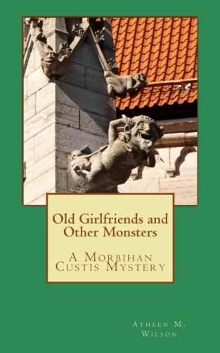 9781986734103: Old Girlfriends and Other Monsters: A Morbihan Custis Mystery