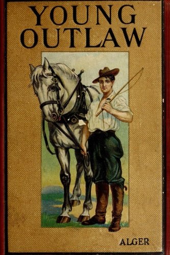 Stock image for The Young Outlaw: Or, Adrift in the Streets for sale by Revaluation Books