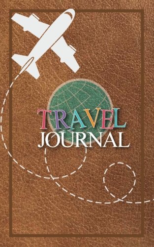Imagen de archivo de Travel Journal: Small Travel Journal for Women or Men, A5 Travelers Journal, Small Travel Journal for Adults a la venta por SecondSale