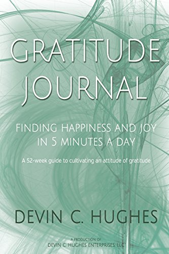 Beispielbild fr The Gratitude Journal: Finding Happiness and Joy in 5 mins a Day: A 52 Week Guide To Cultivate An Attitude Of Gratitude zum Verkauf von SecondSale