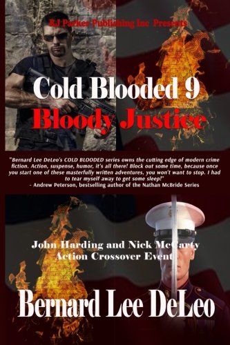 Beispielbild fr Cold Blooded: Bloody Justice (Cold Blooded Assassin Series - Bernard Lee DeLeo) zum Verkauf von ThriftBooks-Atlanta