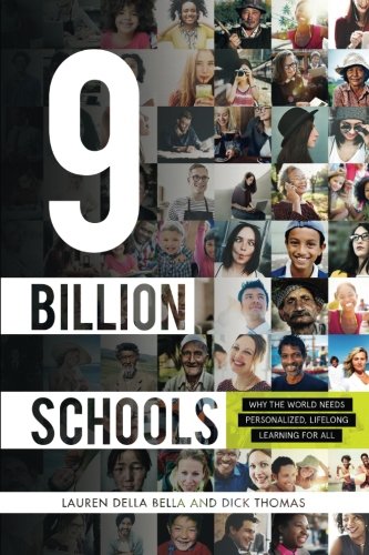 Imagen de archivo de 9 Billion Schools: Why the World Needs Personalized, Lifelong Learning for All a la venta por Wonder Book