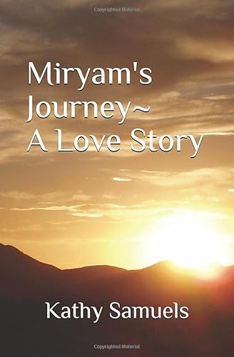 Beispielbild fr Miryam's Journey~A Love Story zum Verkauf von Gulf Coast Books
