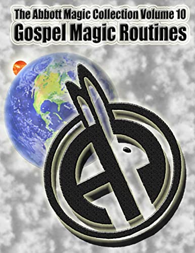 Beispielbild fr The Abbott Magic Collection Volume 10: Gospel Magic Routines zum Verkauf von Ergodebooks