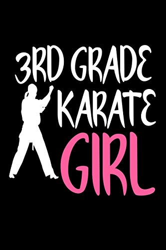 Stock image for 3rd Grade Karate Girl: Martial Arts Gift Journal for Grade 3 Girls [Soft Cover ] for sale by booksXpress