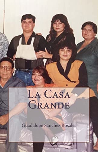 Stock image for La Casa Grande: Los Sánchez Rosales (Spanish Edition) [Soft Cover ] for sale by booksXpress