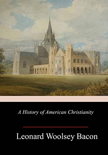Imagen de archivo de A History of American Christianity a la venta por THE SAINT BOOKSTORE