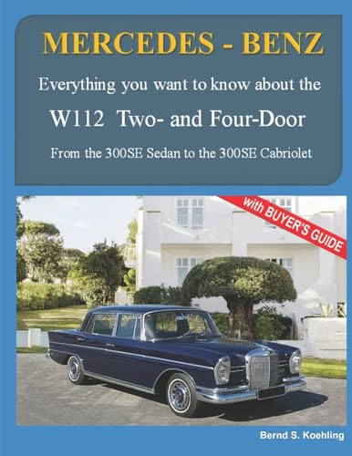 9781986791090: MERCEDES-BENZ, The 1960s, W112 Two- and Four-Door: From the 300SE Sedan to the 300SE Cabriolet