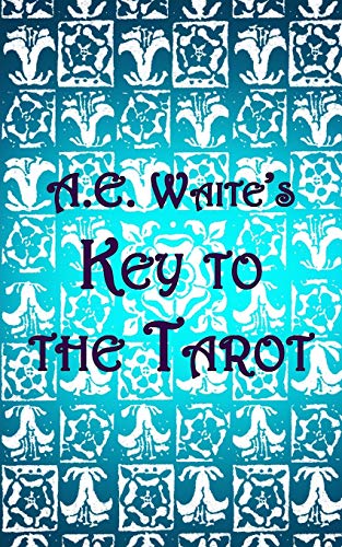 Imagen de archivo de A.E. Waite's Key to the Tarot a la venta por Revaluation Books