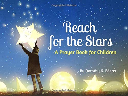 Beispielbild fr Reach for the Stars: Prayer Book for Children zum Verkauf von Revaluation Books