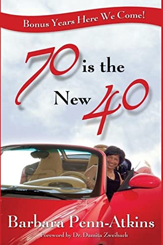 Stock image for 70 is the New 40: Bonus Years Here We Come for sale by Save With Sam