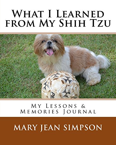 Stock image for What I Learned from My Shih Tzu: My Lessons & Memories Journal for sale by Revaluation Books