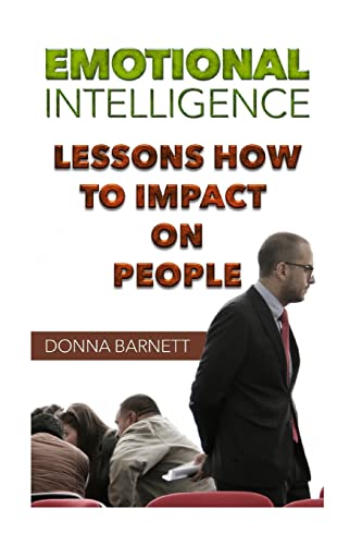 Stock image for Emotional Intelligence: Lessons How To Impact On People for sale by Lucky's Textbooks