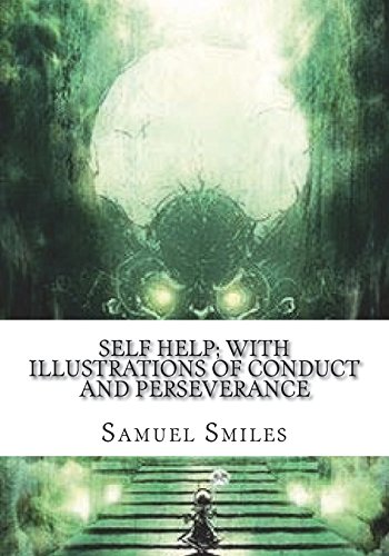 9781986817295: Self Help; with Illustrations of Conduct and Perseverance