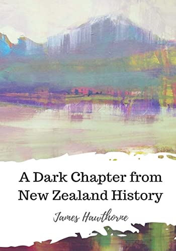 Imagen de archivo de A Dark Chapter from New Zealand History [Soft Cover ] a la venta por booksXpress