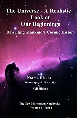 Stock image for The Universe - A Realistic Look at Our Beginnings: Rewriting Mankind's Cosmic History (The New Millennium NoteBooks) for sale by Lucky's Textbooks