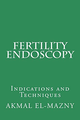 9781986822992: Fertility Endoscopy: Indications and Techniques