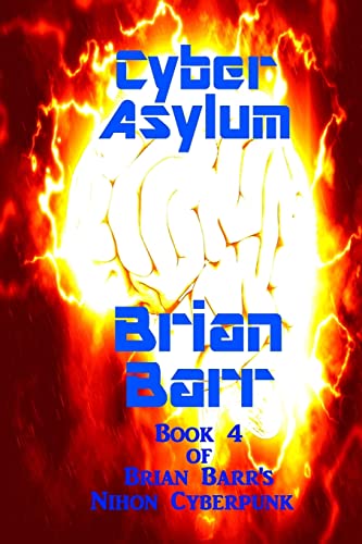 Beispielbild fr Cyber Asylum (Brian Barr's Nihon Cyberpunk) zum Verkauf von Lucky's Textbooks