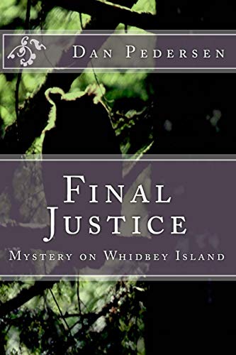 Beispielbild fr Final Justice: Mystery on Whidbey Island (Brad Haraldsen Mysteries) zum Verkauf von SecondSale