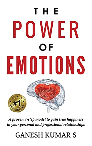 Stock image for The Power of Emotions: A Proven 4-Step Model to Gain True Happiness in Your Personal and Professional Relationships. for sale by ThriftBooks-Dallas
