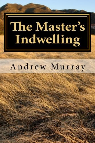 Stock image for The Master's Indwelling: Complete and Unabridged for sale by ThriftBooks-Dallas