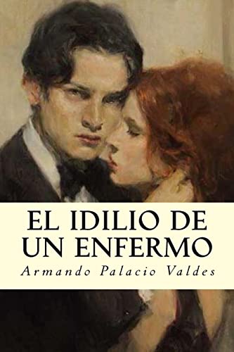 9781986868044: El idilio de un enfermo (Spanish Edition)