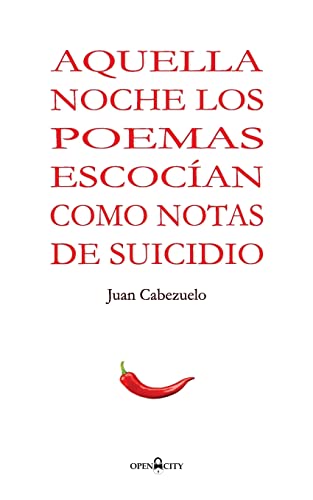 Stock image for Aquella noche los poemas me escocian como notas de suicidio for sale by THE SAINT BOOKSTORE