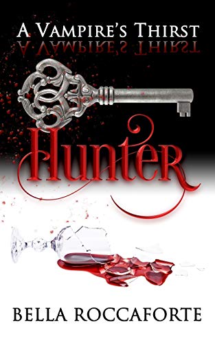 Imagen de archivo de A Vampire's Thirst: Hunter a la venta por THE SAINT BOOKSTORE