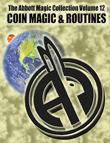 Beispielbild fr The Abbott Magic Collection Volume 12: Coin Magic & Routines zum Verkauf von California Books