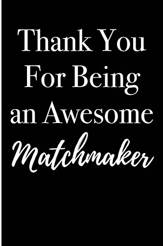 Imagen de archivo de Thank You For Being an Awesome Matchmaker: Blank Lined Journal a la venta por WorldofBooks