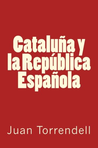 Imagen de archivo de Catalua y la Repblica Espaola a la venta por Revaluation Books