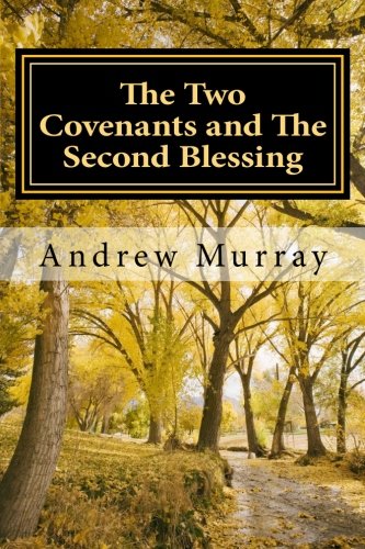 Stock image for The Two Covenants and The Second Blessing for sale by Revaluation Books