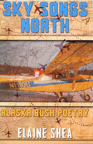 9781986909273: Sky Songs North: Alaska Bush Poetry